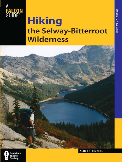 Title details for Hiking the Selway-Bitterroot Wilderness by Scott Steinberg - Available